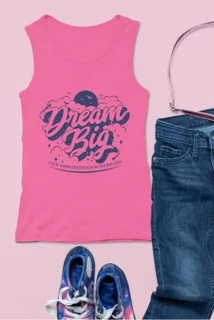 Women's Tank Top: Dream Big